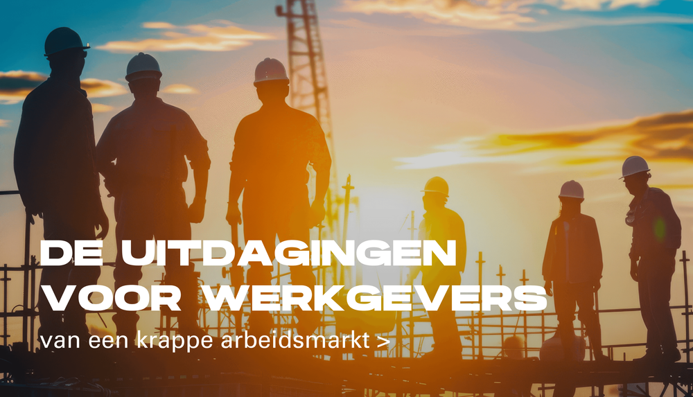 Krappe arbeidsmarkt, de uitdagingen